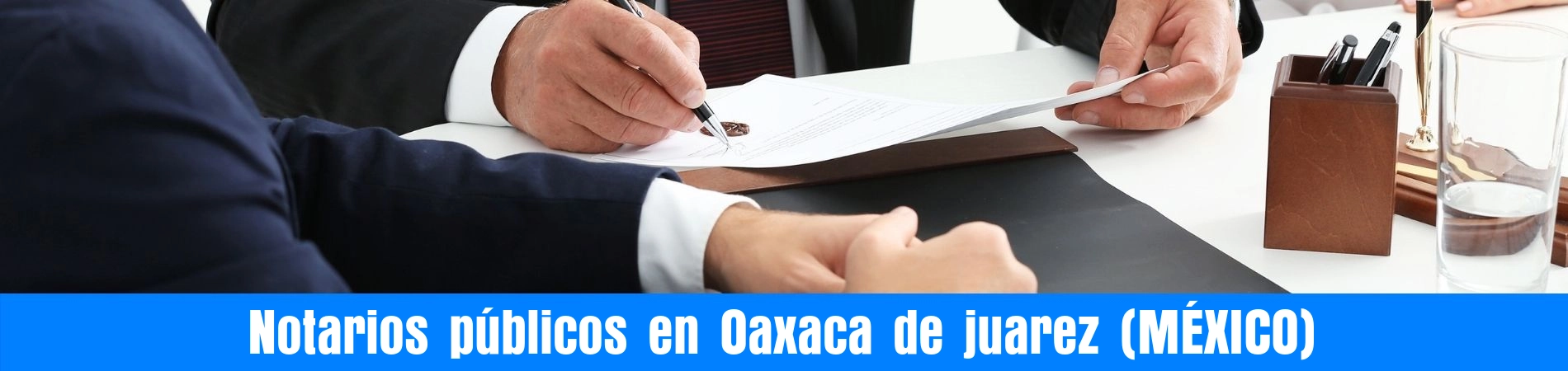 Notarios-públicos-en-Oaxaca-de-juarez-mexico